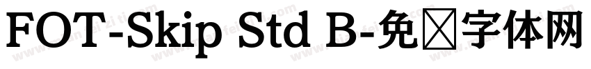 FOT-Skip Std B字体转换